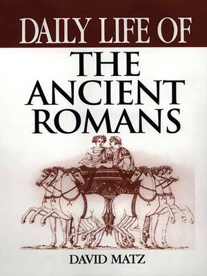 cover image of Daily Life of the Ancient Romans